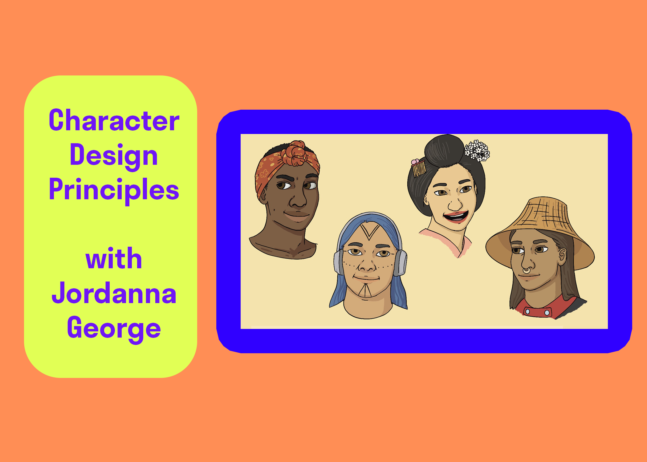 You are currently viewing Character Design Principles with Jordanna George